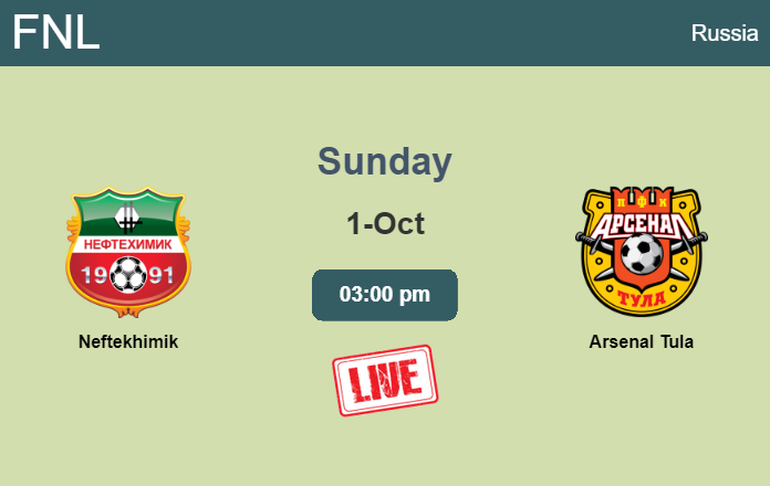 How to watch Neftekhimik vs. Arsenal Tula on live stream and at what time
