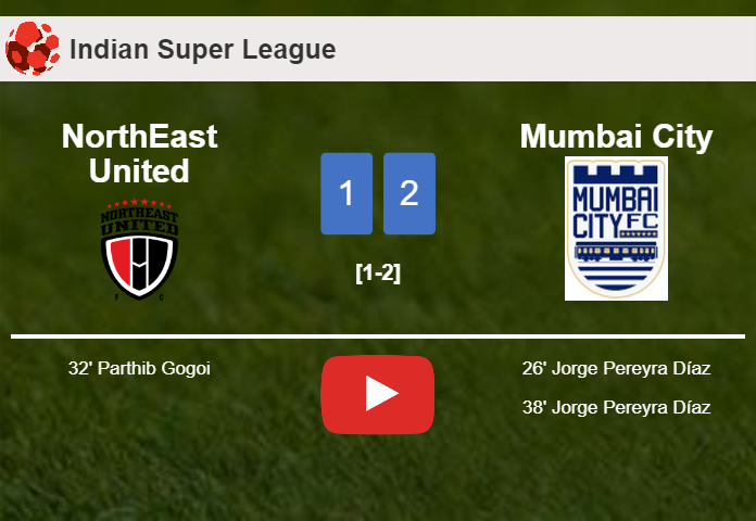 Mumbai City prevails over NorthEast United 2-1 with J. Pereyra scoring a double. HIGHLIGHTS