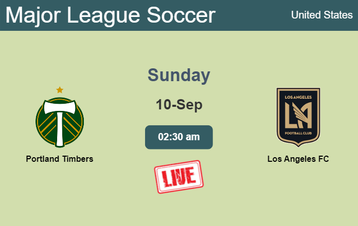 How to watch Portland Timbers vs. Los Angeles FC on live stream and at what time