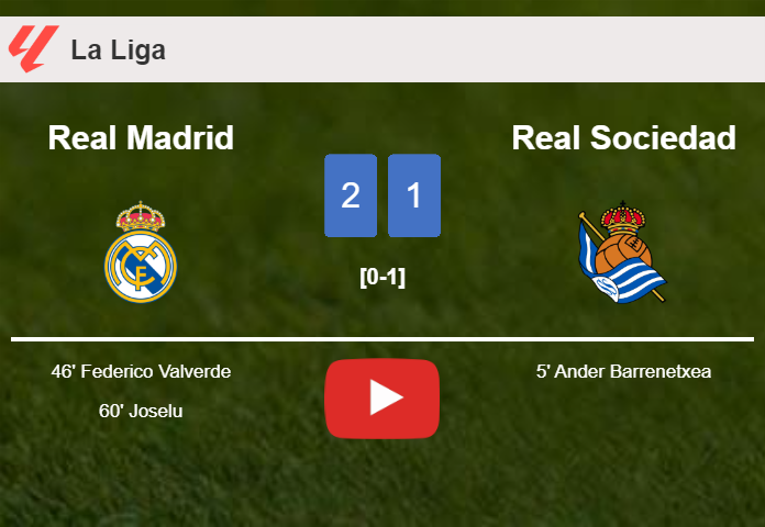 Real Madrid recovers a 0-1 deficit to beat Real Sociedad 2-1. HIGHLIGHTS