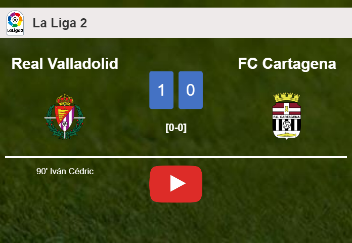 Real Valladolid beats FC Cartagena 1-0 with a late goal scored by I. Cédric. HIGHLIGHTS