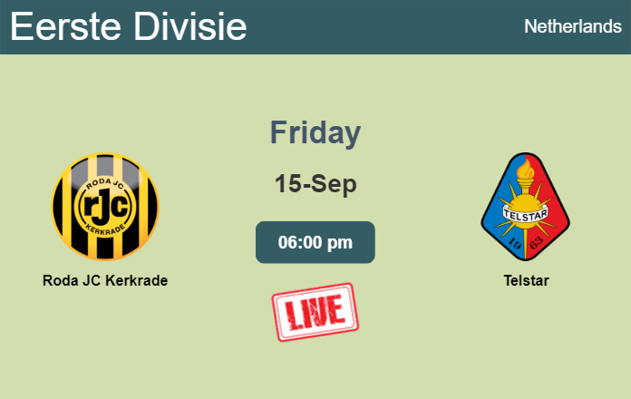 How to watch Roda JC Kerkrade vs. Telstar on live stream and at what time