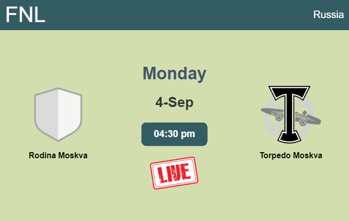 How to watch Rodina Moskva vs. Torpedo Moskva on live stream and at what time