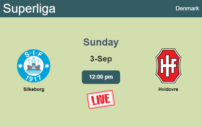 How to watch Silkeborg vs. Hvidovre on live stream and at what time