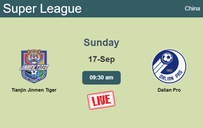How to watch Tianjin Jinmen Tiger vs. Dalian Pro on live stream and at what time