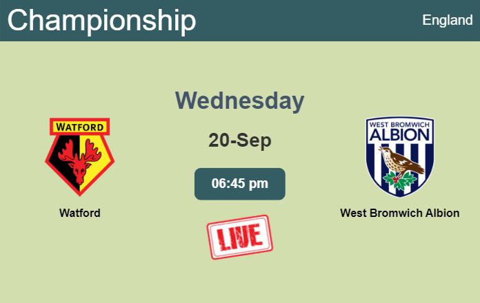 How to watch Watford vs. West Bromwich Albion on live stream and at what time