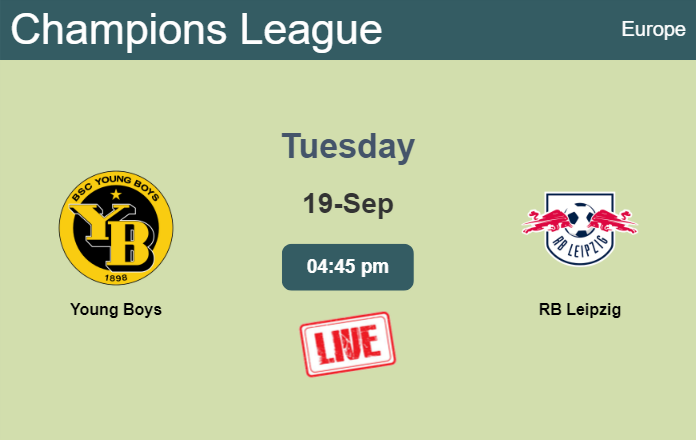 How to watch Young Boys vs. RB Leipzig on live stream and at what time