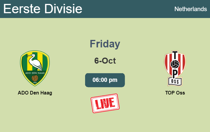 How to watch ADO Den Haag vs. TOP Oss on live stream and at what time