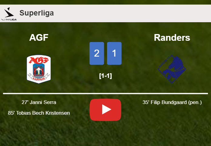 AGF seizes a 2-1 win against Randers. HIGHLIGHTS