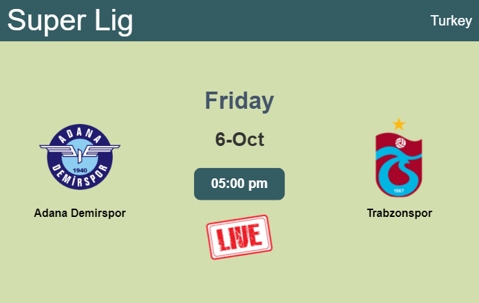 How to watch Adana Demirspor vs. Trabzonspor on live stream and at what time