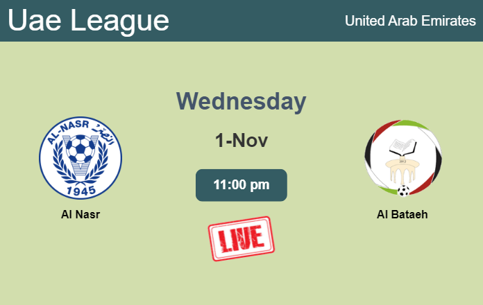 How to watch Al Nasr vs. Al Bataeh on live stream and at what time