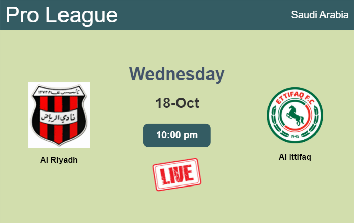 How to watch Al Riyadh vs. Al Ittifaq on live stream and at what time