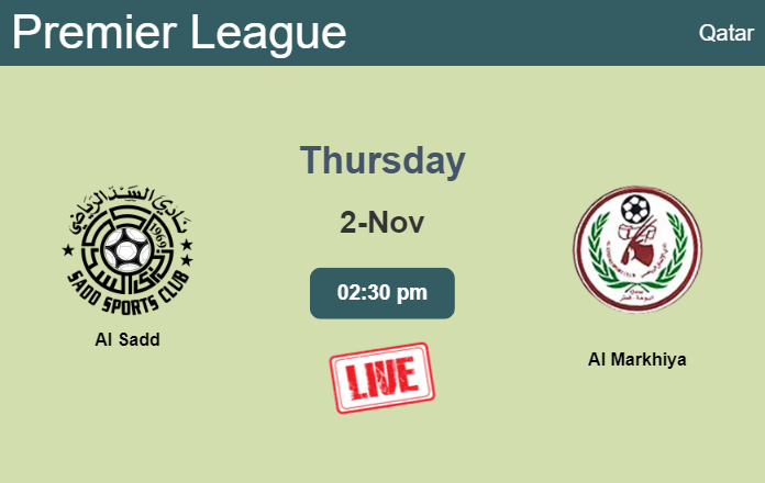 How to watch Al Sadd vs. Al Markhiya on live stream and at what time