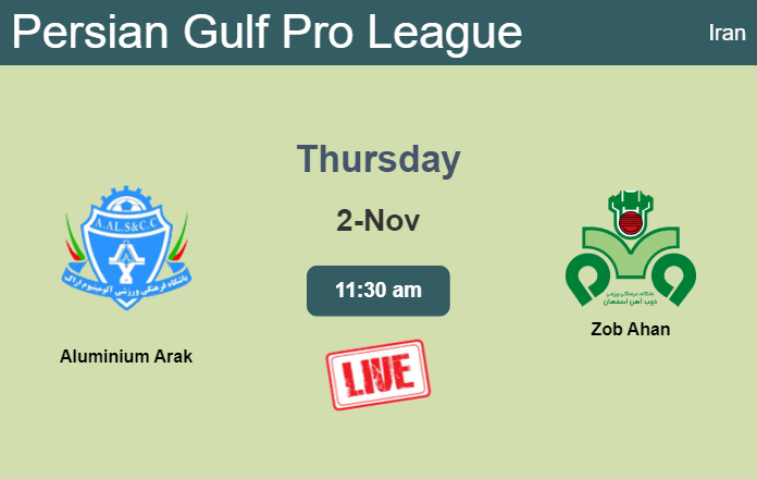 How to watch Aluminium Arak vs. Zob Ahan on live stream and at what time