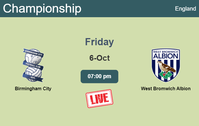 How to watch Birmingham City vs. West Bromwich Albion on live stream and at what time