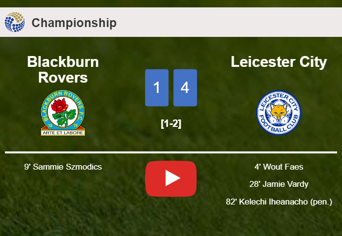 Leicester City tops Blackburn Rovers 4-1. HIGHLIGHTS