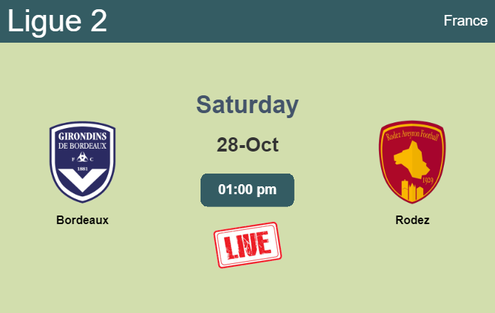 How to watch Bordeaux vs. Rodez on live stream and at what time