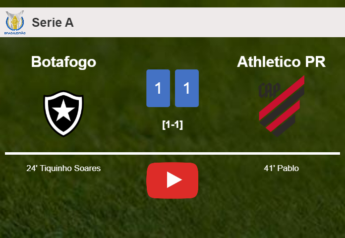 Botafogo and Athletico PR draw 1-1 on Saturday. HIGHLIGHTS