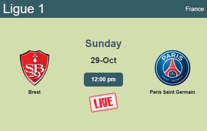 How to watch Brest vs. Paris Saint Germain on live stream and at what time