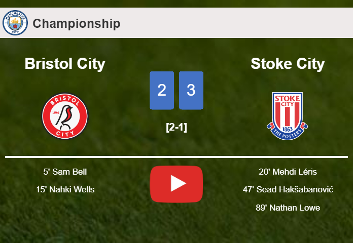 Stoke City defeats Bristol City after recovering from a 2-0 deficit. HIGHLIGHTS