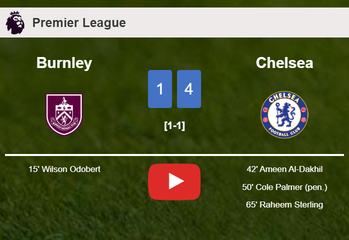 Chelsea prevails over Burnley 4-1 after recovering from a 0-1 deficit. HIGHLIGHTS