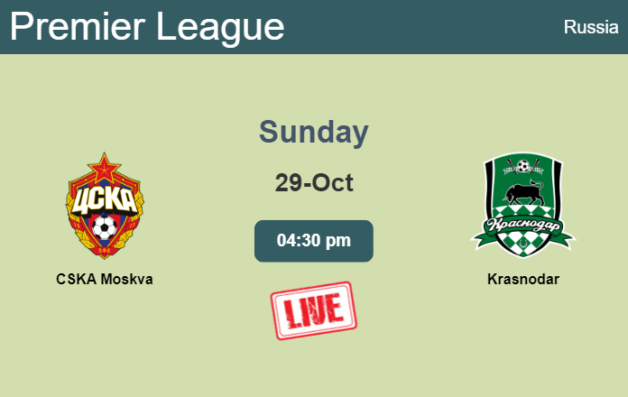 How to watch CSKA Moskva vs. Krasnodar on live stream and at what time