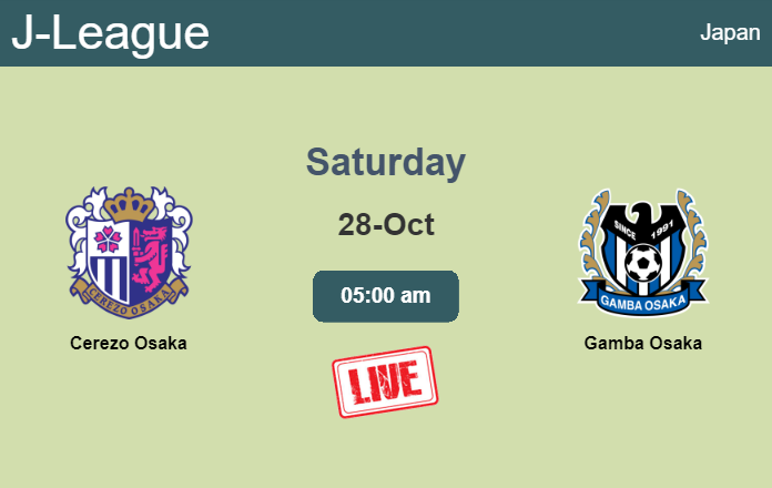 How to watch Cerezo Osaka vs. Gamba Osaka on live stream and at what time