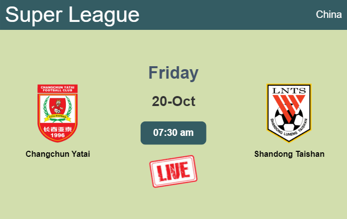 How to watch Changchun Yatai vs. Shandong Taishan on live stream and at what time