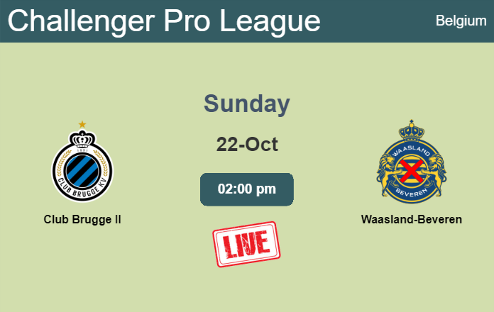 How to watch Club Brugge II vs. Waasland-Beveren on live stream and at what time