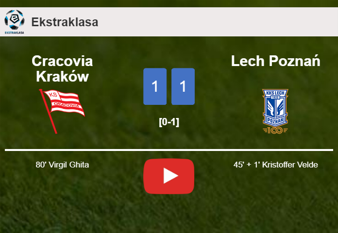 Cracovia Kraków and Lech Poznań draw 1-1 on Saturday. HIGHLIGHTS
