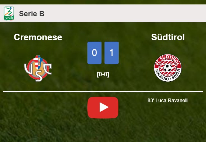 Südtirol prevails over Cremonese 1-0 with a late and unfortunate own goal from L. Ravanelli. HIGHLIGHTS