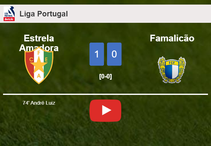 Estrela Amadora tops Famalicão 1-0 with a goal scored by A. Luiz. HIGHLIGHTS