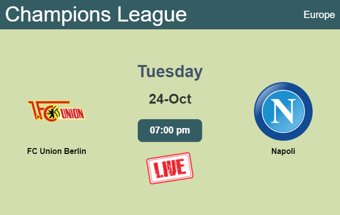 How to watch FC Union Berlin vs. Napoli on live stream and at what time