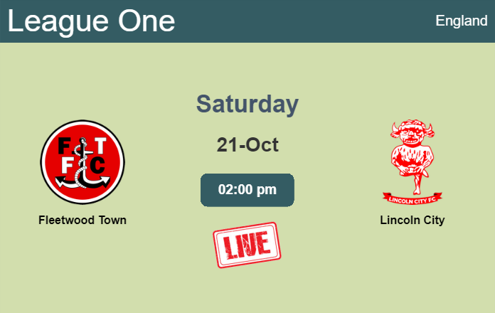 How to watch Fleetwood Town vs. Lincoln City on live stream and at what time