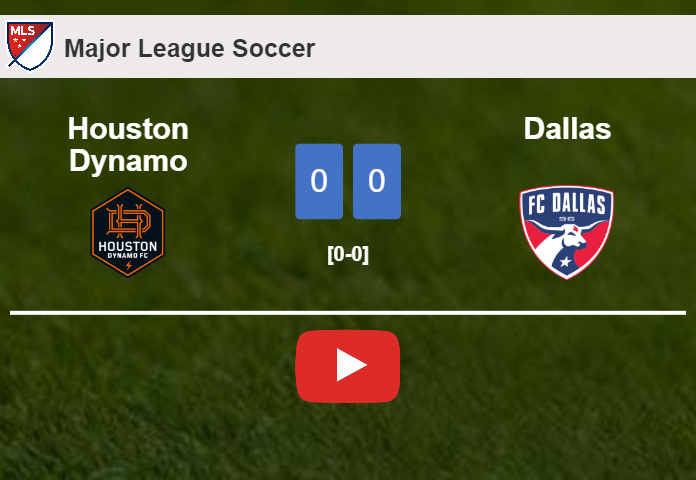 Houston Dynamo draws 0-0 with Dallas on Saturday. HIGHLIGHTS