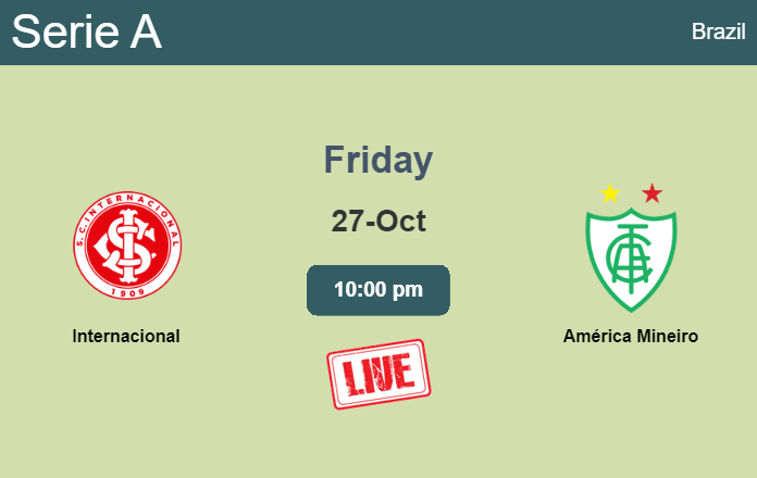 How to watch Internacional vs. América Mineiro on live stream and at what time