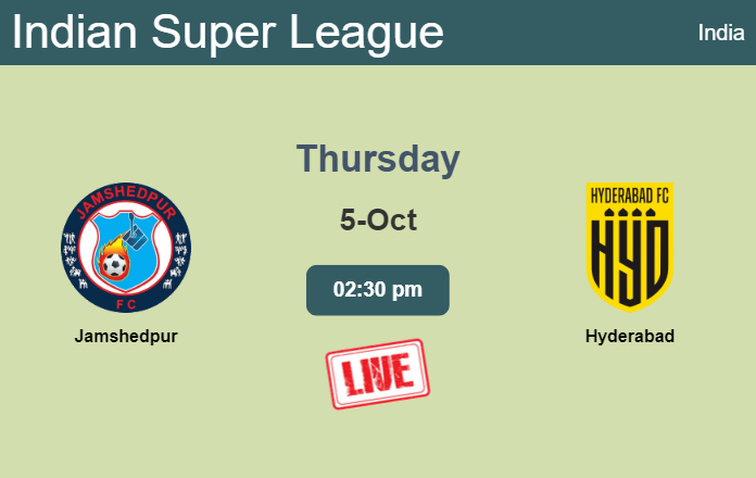 How to watch Jamshedpur vs. Hyderabad on live stream and at what time
