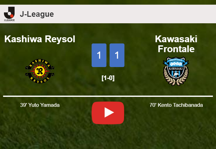 Kashiwa Reysol and Kawasaki Frontale draw 1-1 on Sunday. HIGHLIGHTS