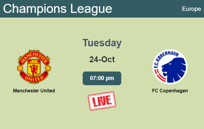 How to watch Manchester United vs. FC Copenhagen on live stream and at what time