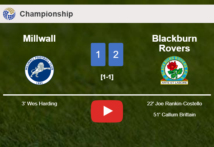 Blackburn Rovers recovers a 0-1 deficit to overcome Millwall 2-1. HIGHLIGHTS