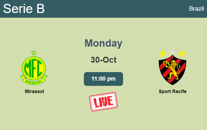 How to watch Mirassol vs. Sport Recife on live stream and at what time