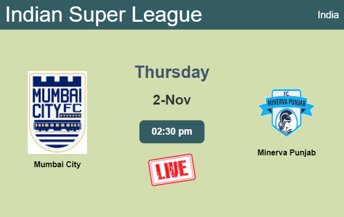 How to watch Mumbai City vs. Minerva Punjab on live stream and at what time