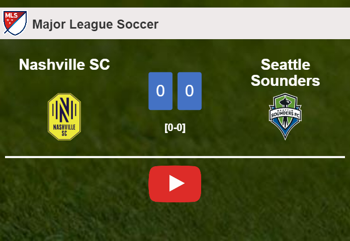 Nashville SC draws 0-0 with Seattle Sounders on Saturday. HIGHLIGHTS