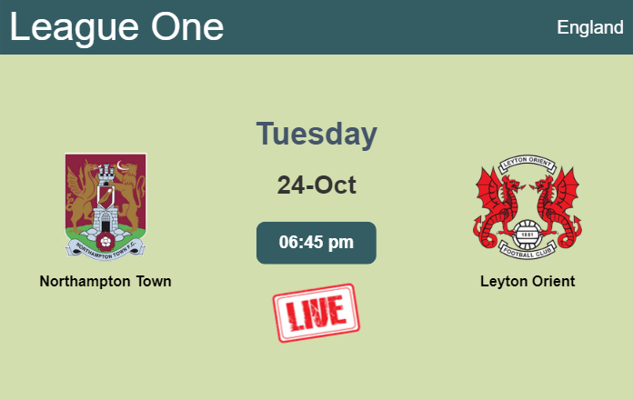 How to watch Northampton Town vs. Leyton Orient on live stream and at what time