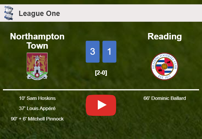 Northampton Town conquers Reading 3-1. HIGHLIGHTS