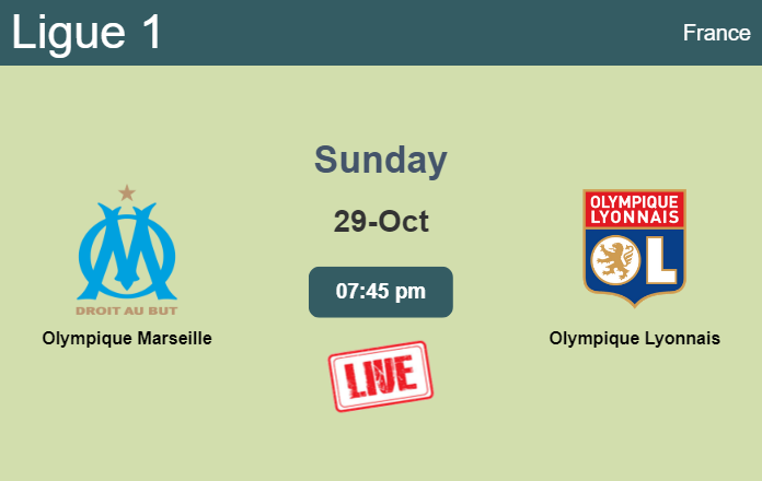 How to watch Olympique Marseille vs. Olympique Lyonnais on live stream and at what time