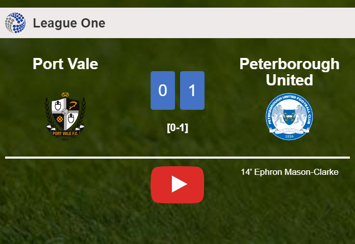 Peterborough United tops Port Vale 1-0 with a goal scored by E. Mason-Clarke. HIGHLIGHTS