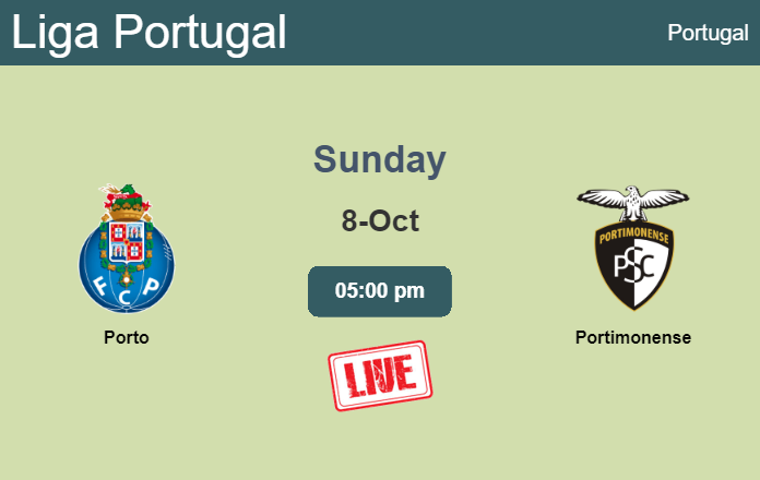 How to watch Porto vs. Portimonense on live stream and at what time