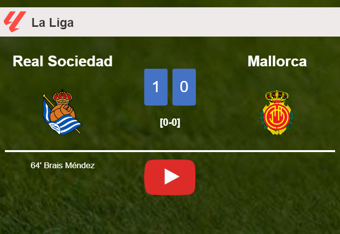 Real Sociedad tops Mallorca 1-0 with a goal scored by B. Méndez. HIGHLIGHTS