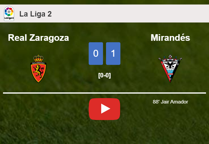 Mirandés overcomes Real Zaragoza 1-0 with a late goal scored by J. Amador. HIGHLIGHTS